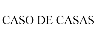 CASO DE CASAS