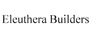 ELEUTHERA BUILDERS