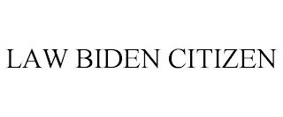 LAW BIDEN CITIZEN