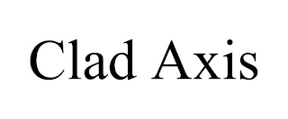 CLAD AXIS