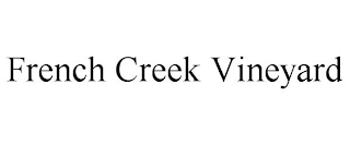 FRENCH CREEK VINEYARD