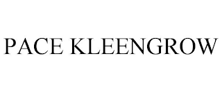 PACE KLEENGROW