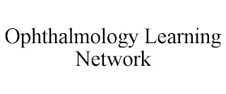 OPHTHALMOLOGY LEARNING NETWORK