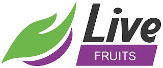 LIVE FRUITS