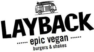 LAYBACK EPIC VEGAN BURGERS & SHAKES