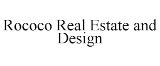 ROCOCO REAL ESTATE AND DESIGN