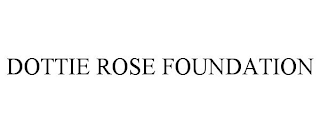 DOTTIE ROSE FOUNDATION