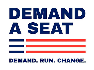 DEMAND A SEAT DEMAND. RUN. CHANGE.