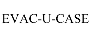 EVAC-U-CASE