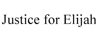 JUSTICE FOR ELIJAH