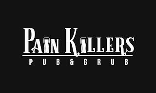 PAIN KILLERS PUB & GRUB