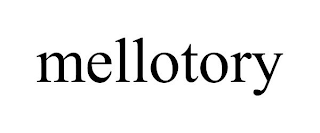 MELLOTORY