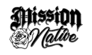 MISSION NATIVE