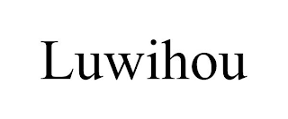 LUWIHOU