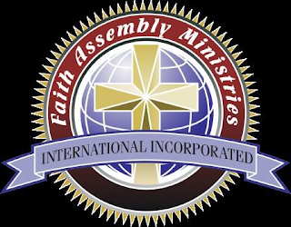 FAITH ASSEMBLY MINISTRIES INTERNATIONAL INCORPORATED