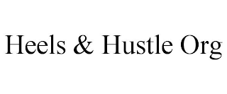 HEELS & HUSTLE ORG