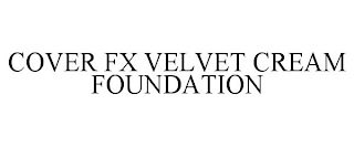 COVER FX VELVET CREAM FOUNDATION