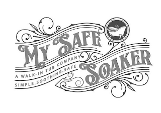 MY SAFE SOAKER A WALK-IN TUB COMPANY SIMPLE.SOOTHING.SAFE