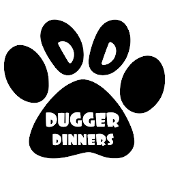 DUGGER DINNERS