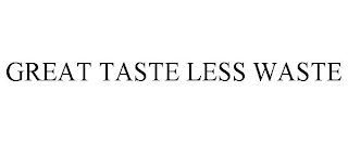 GREAT TASTE LESS WASTE