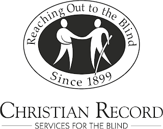 REACHING OUT TO THE BLIND SINCE 1899 CHRISTIAN RECORD SERVICES FOR THE BLIND