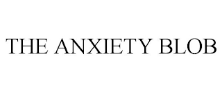 THE ANXIETY BLOB