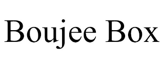 BOUJEE BOX