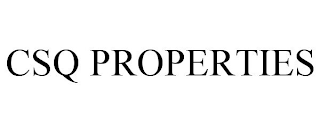 CSQ PROPERTIES