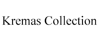 KREMAS COLLECTION