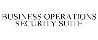 BUSINESS OPERATIONS SECURITY SUITE