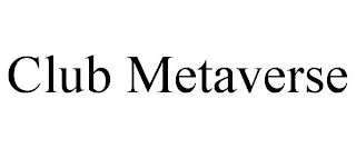 CLUB METAVERSE