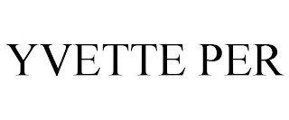 YVETTE PER