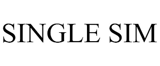 SINGLE SIM