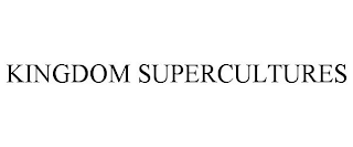 KINGDOM SUPERCULTURES