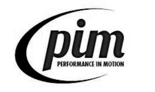 PIM PERFORMANCE IN MOTION