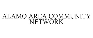 ALAMO AREA COMMUNITY NETWORK