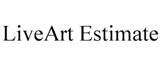 LIVEART ESTIMATE