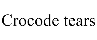 CROCODE TEARS