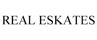 REAL ESKATES