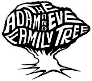 THE ADAM AND EVE FAMILY TREE