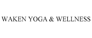 WAKEN YOGA & WELLNESS