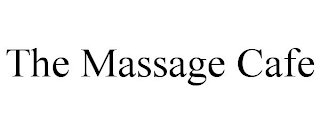 THE MASSAGE CAFE