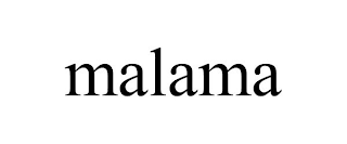 MALAMA