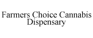 FARMERS CHOICE CANNABIS DISPENSARY