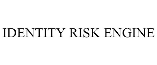 IDENTITY RISK ENGINE