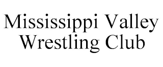 MISSISSIPPI VALLEY WRESTLING CLUB