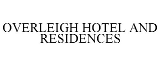 OVERLEIGH HOTEL AND RESIDENCES