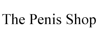 THE PENIS SHOP