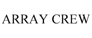 ARRAY CREW