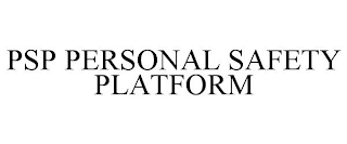 PSP PERSONAL SAFETY PLATFORM